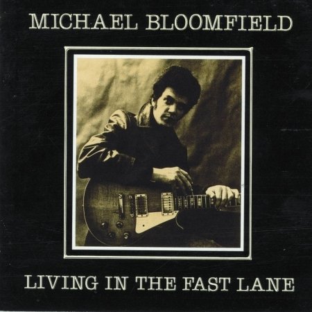 Cover for Michael Bloomfield · Living in the Fast Lane (CD) (2006)