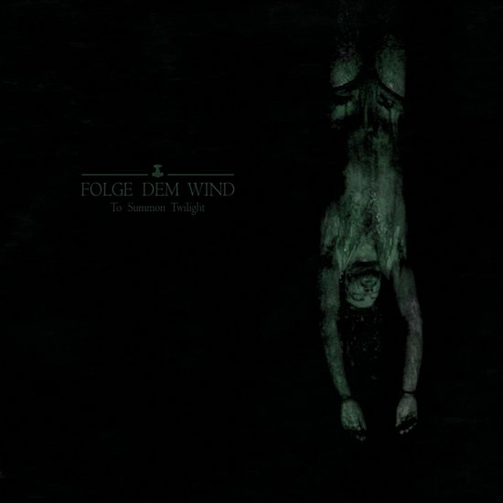 Cover for Folge Dem Wind · To Summon Twilight (CD) (2014)