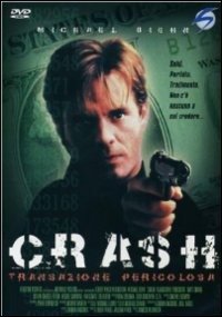 Cover for Crash · Transazione Pericolosa (DVD)