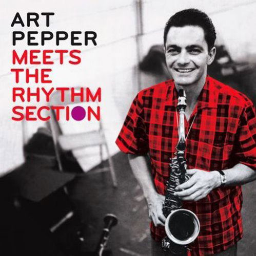Cover for Art Pepper · Meets The Rhythm Section (CD) (2008)