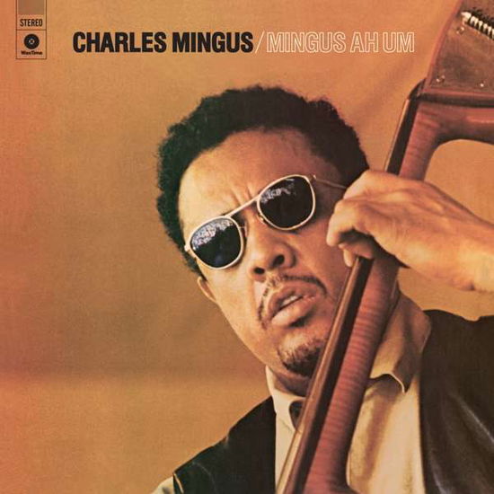 Mingus Ah Hum: Special Edition - Charles Mingus - Musik - WAX TIME - 8436559462129 - 23. juni 2017