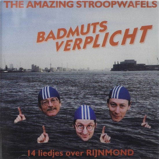 Cover for The Amazing Stroopwafels · Badmuts Verplicht (CD) (2003)