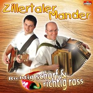 Cover for Zillertaler Mander · Richtig Scharf &amp; Richtig Rass (CD) (2004)