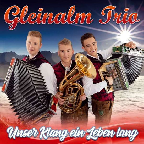 Unser Klang Ein Leben Lang - Gleinalm Trio - Muziek - TYROLIS - 9003549534129 - 14 december 2020