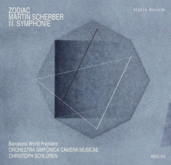 Cover for Schlüren / Orquestra Simfonica Camera Musicae · ZODIAC - Scherber: III. Symphonie (CD) (2024)