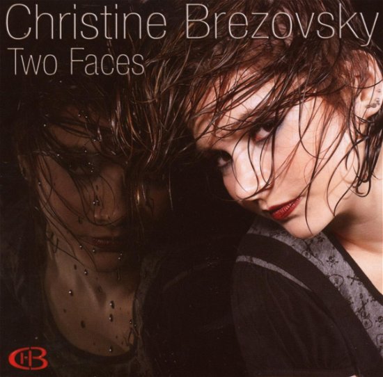 Two Faces - Christine Brezovsky - Musiikki - SCOOP - 9006317011129 - tiistai 19. elokuuta 2008