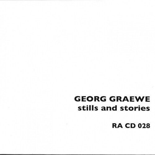 Cover for Georg Graewe · Stills And Stories (solo) (CD) (2021)