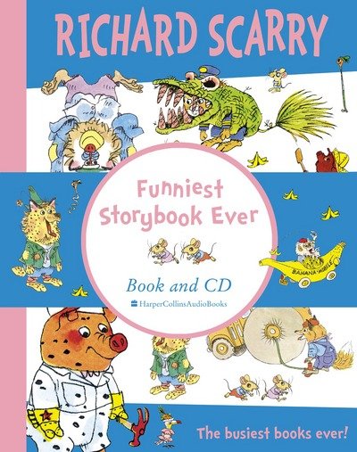 Cover for Richard Scarry · Funniest Storybook Ever (Book) [Unabridged edition] (2005)