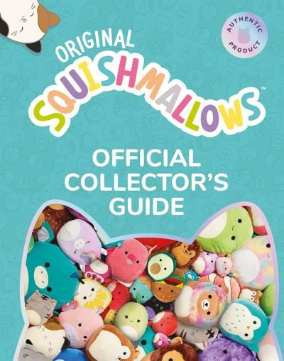 Squishmallows Official Collectors’ Guide - Squishmallows - Livros - HarperCollins Publishers - 9780008527129 - 7 de julho de 2022