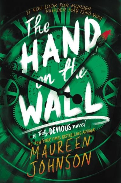 The Hand on the Wall - Truly Devious - Maureen Johnson - Books - HarperCollins Publishers Inc - 9780062338129 - November 12, 2020
