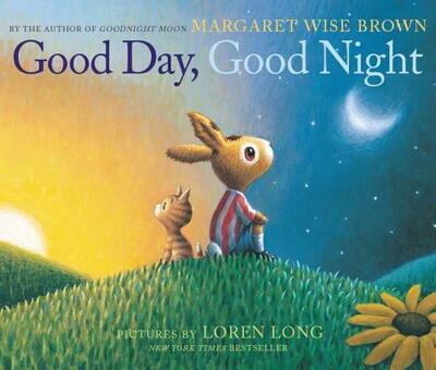 Good Day, Good Night Board Book - Margaret Wise Brown - Libros - HarperCollins Publishers - 9780062383129 - 3 de septiembre de 2019