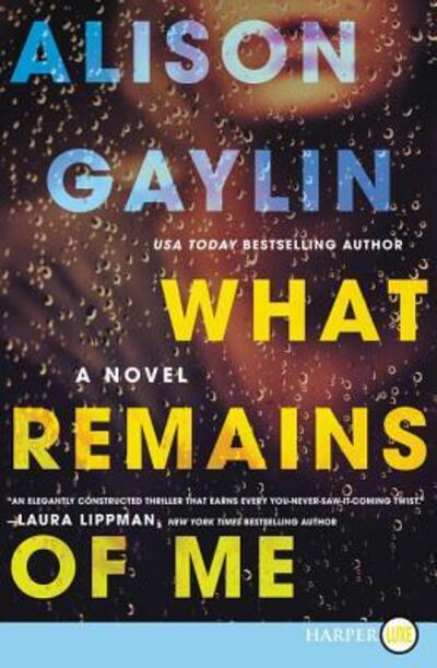 Cover for Alison Gaylin · What Remains of Me (Buch) (2016)