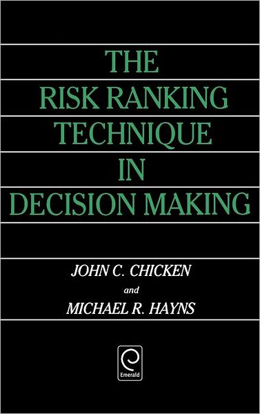 Cover for John C. Chicken · The Risk Ranking Technique in Decision Making (Hardcover Book) [1st edition] (1989)