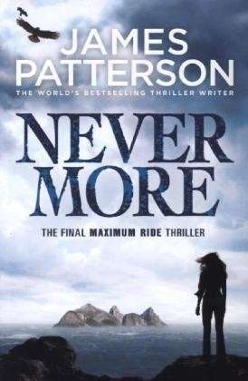 Cover for Patterson · Maximum Ride: Nevermore (Book) (2013)