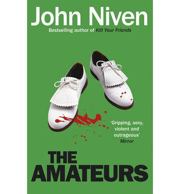 Cover for John Niven · The Amateurs (Paperback Bog) (2014)