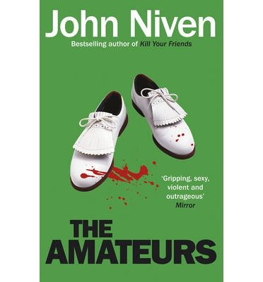 Cover for John Niven · The Amateurs (Paperback Bog) (2014)