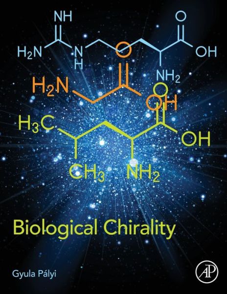 Cover for Palyi, Gyula (Department of Chemistry, University of Modena and Reggio Emilia, Modena, Italy) · Biological Chirality (Paperback Book) (2019)