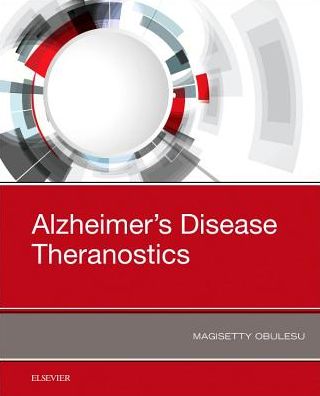 Cover for Obulesu, Magisetty (Regional Agricultural Research Station, Acharya N.G. Ranga Agricultural University, Tirupati, India) · Alzheimer’s Disease Theranostics (Paperback Book) (2019)
