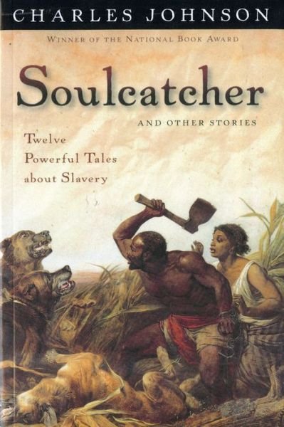 Cover for Charles Johnson · Soulcatcher: and Other Stories (Paperback Bog) [Reprint edition] (2001)