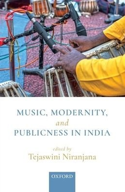 Cover for Tejaswini Niranjana · Music, Modernity, and Publicness in India (Hardcover Book) (2020)