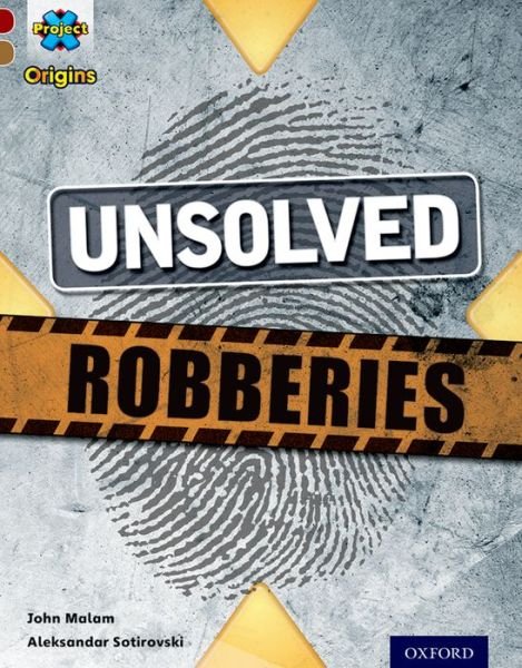 Project X Origins: Dark Red Book Band, Oxford Level 18: Who Dunnit?: Unsolved Robberies - Project X Origins - John Malam - Bøger - Oxford University Press - 9780198394129 - 25. september 2014