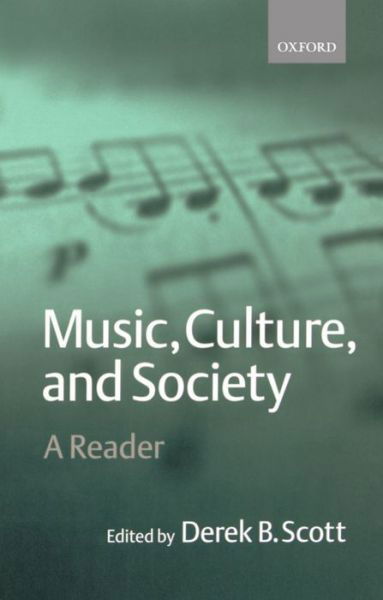 Music, Culture, and Society: A Reader - Scott - Books - Oxford University Press - 9780198790129 - April 6, 2000