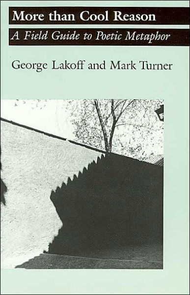 Cover for George Lakoff · More than Cool Reason: A Field Guide to Poetic Metaphor (Pocketbok) (1989)