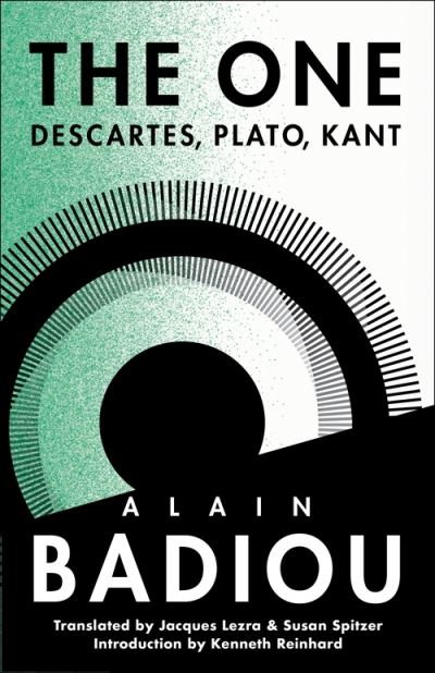 Cover for Alain Badiou · The One: Descartes, Plato, Kant - The Seminars of Alain Badiou (Hardcover bog) (2023)