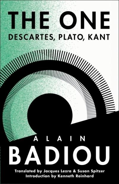 Cover for Alain Badiou · The One: Descartes, Plato, Kant - The Seminars of Alain Badiou (Hardcover Book) (2023)