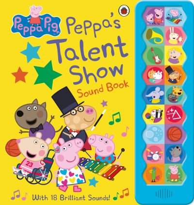 Cover for Peppa Pig · Peppa Pig: Peppa's Talent Show: Noisy Sound Book - Peppa Pig (Hardcover Book) (2021)