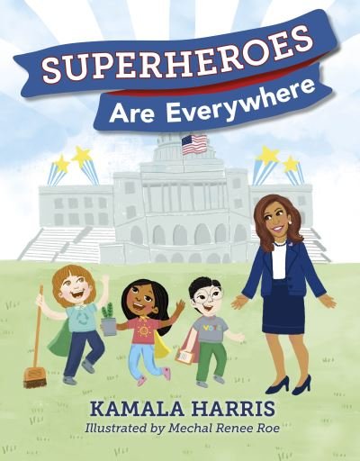 Superheroes Are Everywhere - Kamala Harris - Libros - Penguin Random House Children's UK - 9780241528129 - 20 de enero de 2022