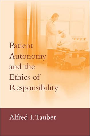 Cover for Alfred I. Tauber · Patient Autonomy and the Ethics of Responsibility - Basic Bioethics (Paperback Book) (2005)