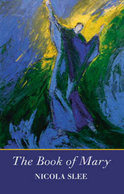 Cover for Dr Nicola Slee · The Book of Mary (Paperback Book) (2007)