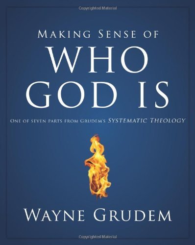 Cover for Grudem Wayne A. Grudem · Making Sense of Who God Is: One of Seven Parts from Grudem's Systematic Theology - Making Sense of Series (Paperback Bog) [Reprint edition] (2011)