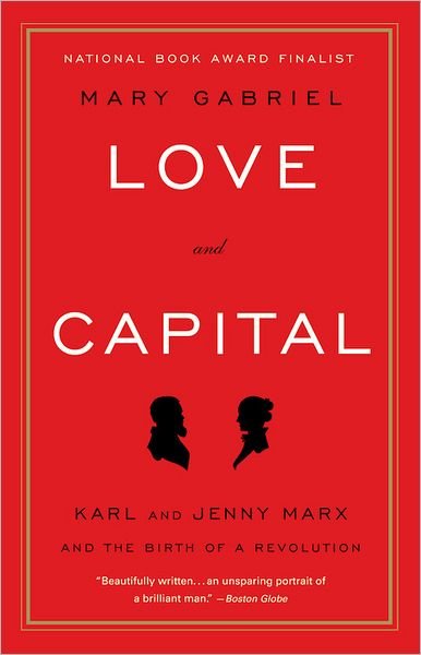 Cover for Mary Gabriel · Love And Capital: Karl and Jenny Marx and the Birth of a Revolution (Paperback Bog) (2012)