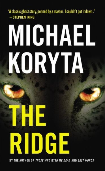Ridge - Michael Koryta - Books - Little Brown and Company - 9780316178129 - June 8, 2011