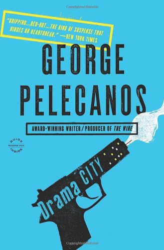 Drama City - George Pelecanos - Książki - Little, Brown and Company - 9780316235129 - 6 sierpnia 2013