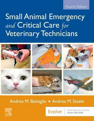 Cover for Battaglia, Andrea M. (Hospital Operations Director, Veterinary Specialty Center, Animal Emergency Center of CNY, Spencer, NY) · Small Animal Emergency and Critical Care for Veterinary Technicians (Paperback Book) (2020)