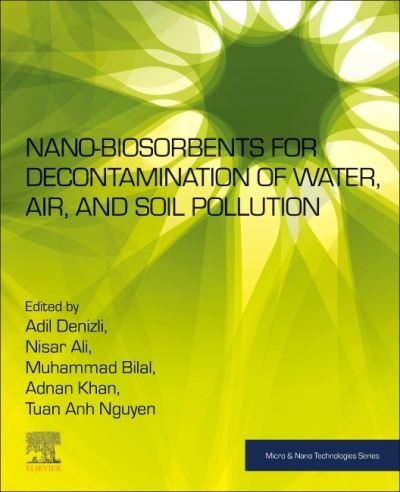 Cover for Nano-biosorbents for Decontamination of Water, Air, and Soil Pollution - Micro &amp; Nano Technologies (Paperback Book) (2022)
