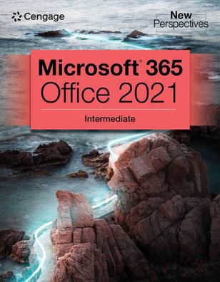 Cover for Cengage Learning · New Perspectives Collection, Microsoft? 365? &amp; Office? 2021 Intermediate (Pocketbok) [New edition] (2022)