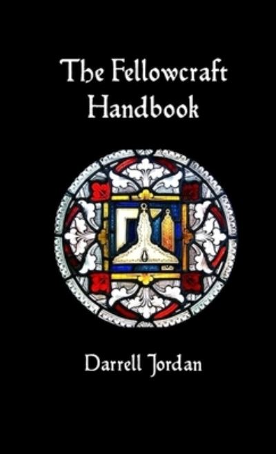Cover for Darrell Jordan · Fellowcraft Handbook (Book) (2018)