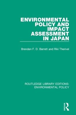 Cover for Riki Therivel · Environmental Policy and Impact Assessment in Japan - Routledge Library Editions: Environmental Policy (Paperback Book) (2020)