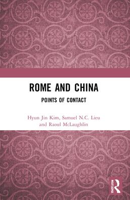 Cover for Kim, Hyun Jin (Univ. of Melbourne, Aus.) · Rome and China: Points of Contact (Paperback Book) (2023)