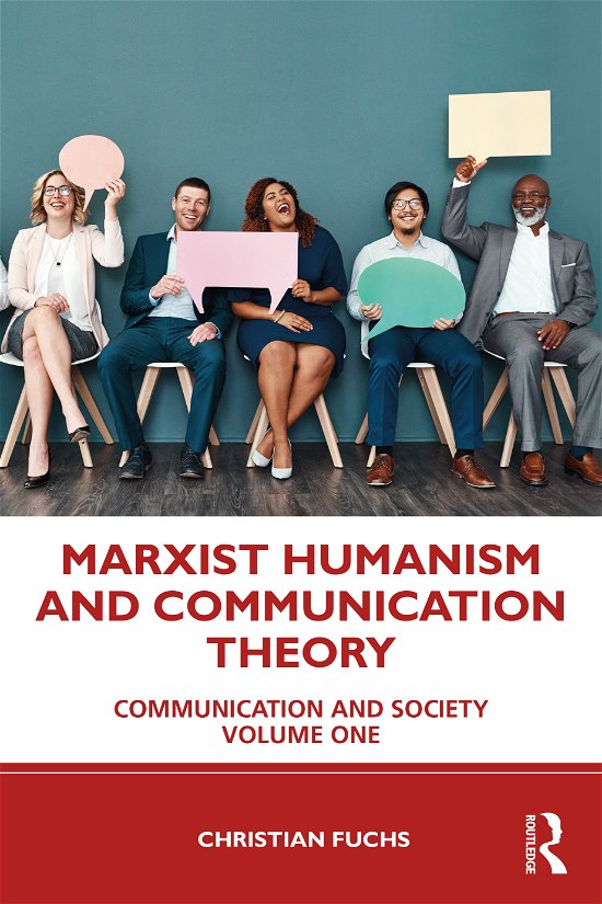 Cover for Fuchs, Christian (Paderborn University, Germany) · Marxist Humanism and Communication Theory: Media, Communication and Society Volume One (Paperback Book) (2021)