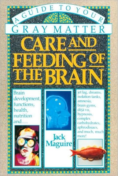 Cover for Jack Maguire · Care and Feeding of the Brain: a Guide to Your Gray Matter (Paperback Book) (1990)