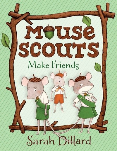 Cover for Sarah Dillard · Mouse Scouts: Make Friends - Mouse Scouts (Paperback Bog) (2018)