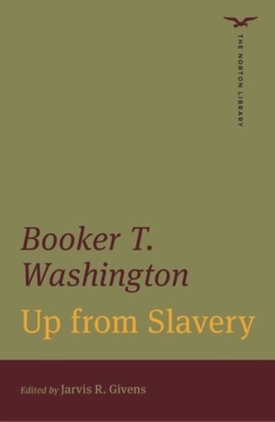 Cover for Booker T. Washington · Up from Slavery - The Norton Library (Paperback Book) (2023)