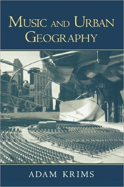 Adam Krims · Music and Urban Geography (Taschenbuch) (2007)