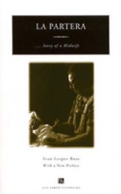 La Partera: Story of a Midwife - Ann Arbor Paperbacks - Fran Leeper Buss - Books - The University of Michigan Press - 9780472087129 - January 29, 2001