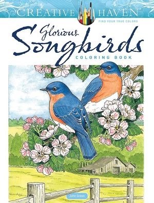 Cover for John Green · Creative Haven Glorious Songbirds Coloring Book - Creative Haven (Paperback Book) (2023)